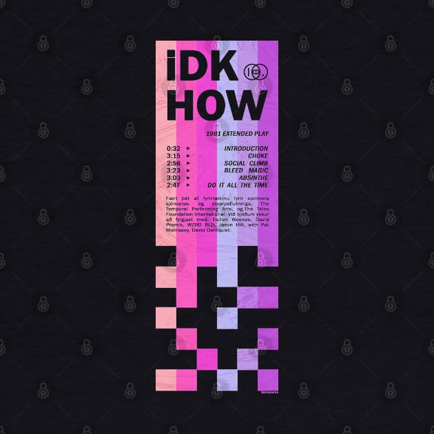 iDKHOW front by strasberrie